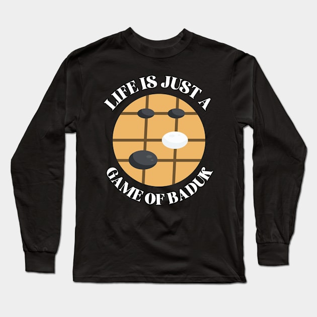 Life Is Just A Game Of Baduk Long Sleeve T-Shirt by Piggy Boxer